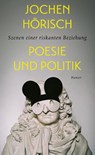 Poesie und Politik - Jochen Hörisch - 9783446274174