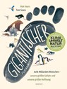 Unser gigantischer Fußabdruck - Rob Sears ; Tom Sears - 9783446274365
