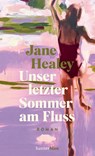 Unser letzter Sommer am Fluss - Jane Healey - 9783446274396