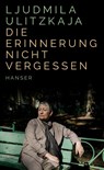 Die Erinnerung nicht vergessen - Ljudmila Ulitzkaja - 9783446276307
