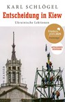 Entscheidung in Kiew - Karl Schlögel - 9783446276574
