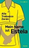 Mein Name ist Estela - Alia Trabucco Zerán - 9783446277274