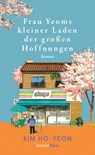 Frau Yeoms kleiner Laden der großen Hoffnungen - Kim Ho-yeon - 9783446280007