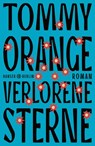 Verlorene Sterne - Tommy Orange - 9783446280014
