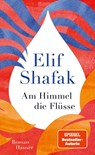 Am Himmel die Flüsse - Elif Shafak - 9783446280083