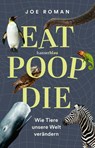 Eat, Poop, Die - Joe Roman - 9783446281394