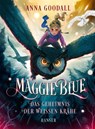 Maggie Blue - Das Geheimnis der weißen Krähe - Anna Goodall - 9783446284111