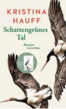 Schattengrünes Tal - Kristina Hauff - 9783446284289