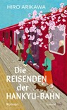 Die Reisenden der Hankyu-Bahn - Hiro Arikawa - 9783446285743