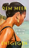 Dem Meer entgegen - Lidija Hilje - 9783446287242