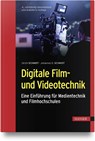 Digitale Film- und Videotechnik - Ulrich Schmidt ; Johannes Schmidt - 9783446454637
