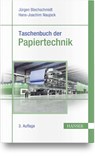 Taschenbuch der Papiertechnik - Christian Bäurich ; Franka Rochner ; Reinhard Sangl ; Jürgen Blechschmidt - 9783446462854