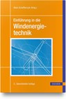 Einführung in die Windenergietechnik - Alois P. Schaffarczyk - 9783446465763