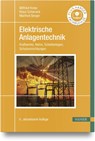 Elektrische Anlagentechnik - Wilfried Knies ; Klaus Schierack ; Manfred Berger - 9783446477155