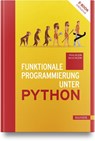 Funktionale Programmierung mit Python - Bernd Klein ; Philip Klein - 9783446481916
