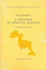 A Grammar of Biblical Aramaic - Franz Rosenthal ; D. M. Gurtner - 9783447052511