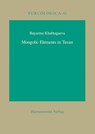 Khabtagaeva, B: Mongolic Elements in Tuvan - Bayarma Khabtagaeva - 9783447060950