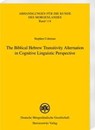 Coleman, S: Biblical Hebrew Transitivity Alternation in Cogn - Stephen M. Coleman - 9783447111171