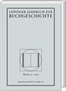 Leipziger Jahrbuch zur Buchgeschichte 33 (2025) - Thomas Fuchs ; Christine Haug ; Katrin Löffler - 9783447184489