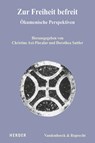 Zur Freiheit befreit - Dorothea Sattler ; Christine Axt-Piscalar - 9783451024207