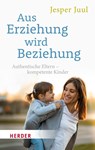 Aus Erziehung wird Beziehung - Jesper Juul - 9783451033582