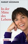 In der Mitte des Lebens - Margot Käßmann - 9783451066009