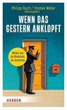 Wenn das Gestern anklopft - Thomas Weber ; Philipp Ruch - 9783451073342