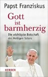 Franziskus: Gott ist barmherzig - FRANZISKUS I. ; BIALLOWONS,  Simon - 9783451311468