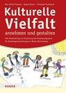 Kulturelle Vielfalt annehmen und gestalten - Nina Kölsch-Bunzen ; Regine Morys ; Christoph Knoblauch - 9783451348938
