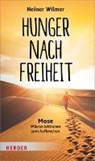 Hunger nach Freiheit - WILMER,  Heiner ; Biallowons, Simon - 9783451379451