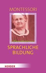 Sprachliche Bildung - Maria Montessori - 9783451379536