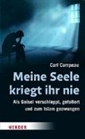 Meine Seele kriegt ihr nie - CAMPEAU,  Carl ; Biallowons, Simon - 9783451379642