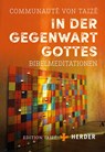 In der Gegenwart Gottes - Communauté von Taizé - 9783451384516