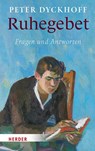 Ruhegebet - Peter Dyckhoff - 9783451384868