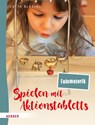 Spielen mit Aktionstabletts: Feinmotorik - Jutta Bläsius - 9783451385995