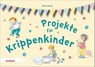 Projekte für Krippenkinder - Silke Hubrig - 9783451386404