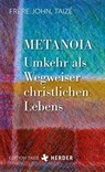 Metanoia - Umkehr als Wegweiser christlichen Lebens - Frère John (Taizé) - 9783451389269