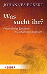 Was sucht ihr? - Johannes Eckert - 9783451391613