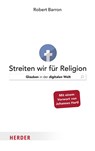 Streiten wir für Religion - Robert Barron - 9783451395956