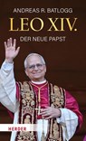 Leo XIV. - Andreas R. Batlogg - 9783451396755