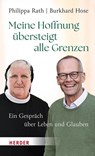 Meine Hoffnung übersteigt alle Grenzen - Philippa Rath ; Burkhard Hose - 9783451399534