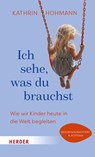 Ich sehe, was du brauchst - Kathrin Hohmann - 9783451601347