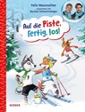 Auf die Piste, fertig, los! - Felix Neureuther - 9783451718106