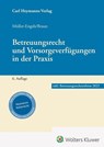 Betreuungsrecht und Vorsorgeverfügungen in der Praxis - Gabriele Müller-Engels ; Christian Braun - 9783452297990