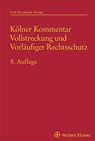 Kölner Kommentar Vollstreckung und Vorläufiger Rechtsschutz - Winfried Schuschke ; Wolf -Dietrich Walker ; Martin Kessen - 9783452301727