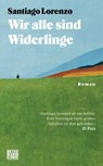 Wir alle sind Widerlinge - Santiago Lorenzo - 9783453273283