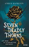 Seven Deadly Thorns - Ein Herz so schwarz wie Ebenholz - Amber Hamilton - 9783453275454