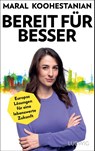 Bereit für besser - Maral Koohestanian ; Benjamin Schwarz - 9783453281837