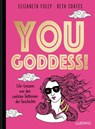 You Goddess! - Elizabeth Foley ; Beth Coates - 9783453281851