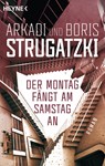 Der Montag fängt am Samstag an - Arkadi Strugatzki ; Boris Strugatzki - 9783453319615